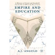 Empire and Education : A History of Greed and Goodwill from ..., 9781137024510