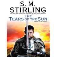 The Tears of the Sun: A Novel of the Change Library Edition, 9781400144518