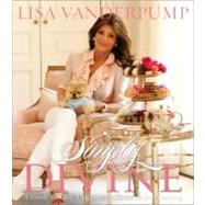 Simply Divine : A Guide to Easy, Elegant, and Affordable Entertaining,9780762444519 Simply Divine : A Guide to Easy, Elegant, and Affordable Entertaining,9780762444519