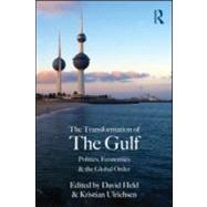 The Transformation of the Gulf: Politics, Economics and the ..., 9780415574525
