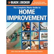 Black and Decker the Complete Photo Guide to Home Improvemen..., 9781589234529