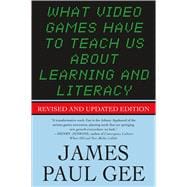 What Video Games Have to Teach Us about Learning and Literac..., 9781403984531