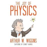The Joy of Physics,9781616144531 The Joy of Physics,9781616144531