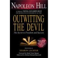 Outwitting the Devil : The Secret to Freedom and Success, 9781402784538