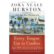 Every Tongue Got to Confess : Negro Folk-Tales from the Gulf..., 9780060934545
