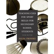 Teaching Cues for Sport Skills for Secondary School Students,9780805354546 Teaching Cues for Sport Skills for Secondary School Students,9780805354546