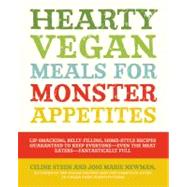 Hearty Vegan Meals for Monster Appetites: Lip-Smacking, Bell..., 9781592334551