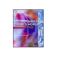 Nursing in Today's World : Challenges, Issues, and Trends,9780781724555 Nursing in Today's World : Challenges, Issues, and Trends,9780781724555