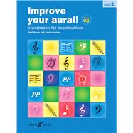 Improve Your Aural! Grade 1: A Workbook for Aural Examinatio..., 9780571524556