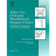 Mandibular Trauma, an Issue of Atlas of the Oral and Maxillo..., 9781437704556