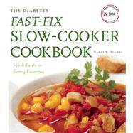The Diabetes Fast-Fix Slow-Cooker Cookbook; Fresh Twists on ..., 9781580404556
