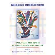 Emerging Intersections : Race, Class, and Gender in Theory, ..., 9780813544557