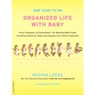 One Year to an Organized Life with Baby : From Pregnancy to ..., 9780738214559