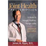 The Joint Health Prescription: 8 Weeks to Stronger, Healthie..., 9781579544560