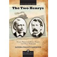 The Two Henrys: Henry Plant and Henry Flagler and Their Rail..., 9781561644568