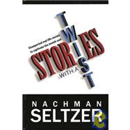 Stories with a Twist : Unexpected Real-Life Stories to Capti..., 9781568714578