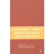 Amartya Sen's Capability Approach and Social Justice in Educ..., 9780230104594