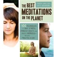The Best Meditations on the Planet: 100 Techniques to Beat S..., 9781592334599