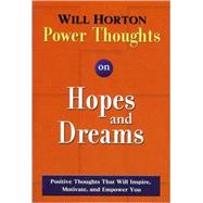 Will Horton Power Thoughts on Hopes and Dreams: Positive Tho..., 9781892274601