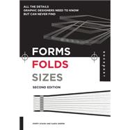 Forms, Folds and Sizes, Second Edition : All the Details Gra..., 9781592534616