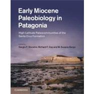Early Miocene Paleobiology in Patagonia : High-Latitude Pale..., 9780521194617