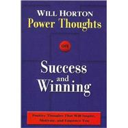 Will Horton Power Thoughts on Success and Winning: Positive ..., 9781892274618
