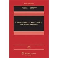 Environmental Regulation : Law, Science, and Policy, Sixth Edition,9780735584624 Environmental Regulation : Law, Science, and Policy, Sixth Edition,9780735584624