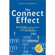 The Connect Effect: Building Strong Personal, Professional, ..., 9781576754627