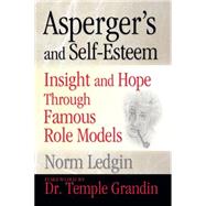 Asperger's and Self-esteem: Insight and Hope Through Famous Role Models,9781935274629 Asperger's and Self-esteem: Insight and Hope Through Famous Role Models,9781935274629
