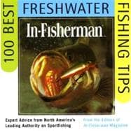 In-Fisherman 100 Best Freshwater Fishing Tips : Expert Advic..., 9780062734631