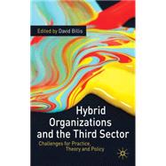 Hybrid Organizations and the Third Sector : Challenges for P..., 9780230234635