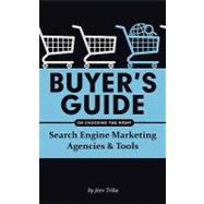 Buyer's Guide on Choosing the Right Search Engine Marketing ..., 9781452044644