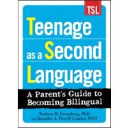 Teenage as a Second Language : A Parent's Guide to Becoming ..., 9781440504648