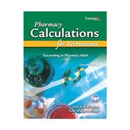 Pharmacy Calculations for Technicians- Succeeding in Pharmacy Math,9780763834654 Pharmacy Calculations for Technicians- Succeeding in Pharmacy Math,9780763834654