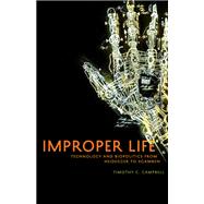 Improper Life : Technology and Biopolitics from Heidegger to..., 9780816674657