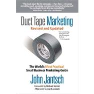 Duct Tape Marketing : The World's Most Practical Small Busin..., 9781595554659