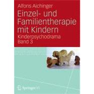 Einzel- Und Familientherapie Mit Kindern: Kinderpsychodrama ..., 9783531174662