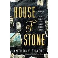 House of Stone : A Memoir of Home, Family, and a Lost Middle..., 9780547134666
