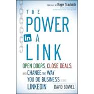 The Power in a Link Open Doors, Close Deals, and Change the ..., 9781118134672