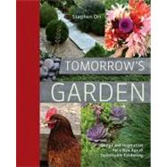 Tomorrow's Garden : Design and Inspiration for a New Age of ..., 9781605294681