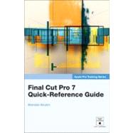 Apple Pro Training Series : Final Cut Pro 7 Quick-Reference ..., 9780321694683