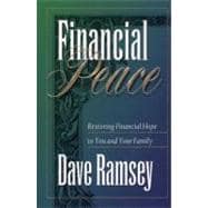 The Financial Peace Planner: A Step-By-Step Guide to Restoring Your Family's Financial Health