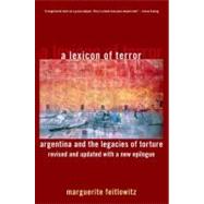 A Lexicon of Terror; Argentina and the Legacies of Torture, ..., 9780199744695