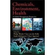 Chemicals, Environment, Health: A Global Management Perspect..., 9781420084696