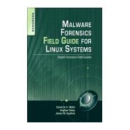 Malware Forensics Field Guide for Linux Systems : Digital Fo..., 9781597494700