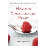 Healing Your Hungry Heart : Recovering from Your Eating Diso..., 9781573244701