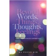 Beyond Words, Things, Thoughts, Feelings : Essays on Aesthet..., 9781845194703
