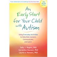 An Early Start for Your Child with Autism; Using Everyday Ac..., 9781609184704