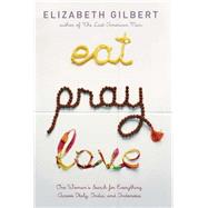 Eat, Pray, Love : One Woman's Search for Everything Across Italy, India and Indonesia,9780670034710 Eat, Pray, Love : One Woman's Search for Everything Across Italy, India and Indonesia,9780670034710