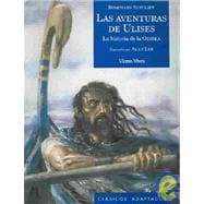 Las Aventuras De Ulises / The Adventures Of Ulysses: La Historia De La Odisea De Homero / The History Of The Odyssey,9788431644710 Las Aventuras De Ulises / The Adventures Of Ulysses: La Historia De La Odisea De Homero / The History Of The Odyssey,9788431644710
